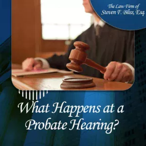 What Happens at a Probate Hearing?